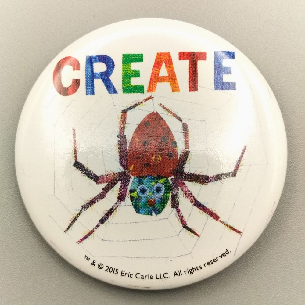 Eric Carle The Very Busy Spider 'CREATE' 2.25" Pinback Button 2015 Collectible